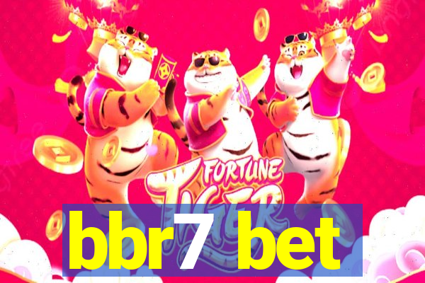 bbr7 bet